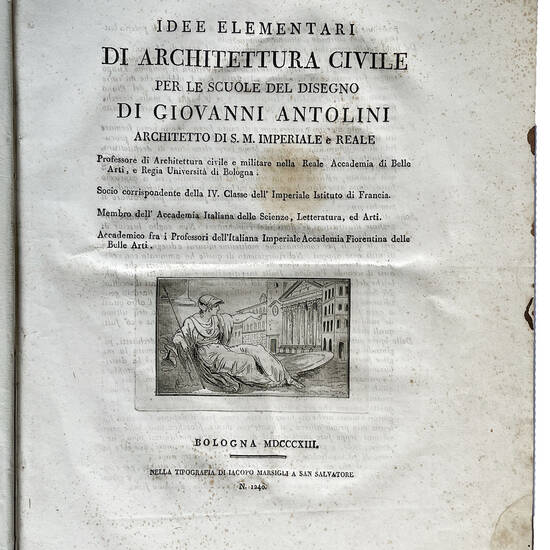 Idee elementari di architettura civile per le scuole del disegno di Giovanni Antolini Architetto di S.M. Imperiale e Reale [...]