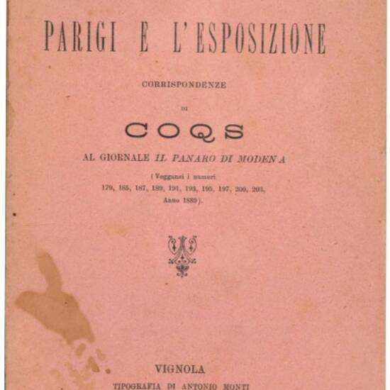 Parigi e l'esposizione. Corrispondenze di Coqs al giornale Il Panaro di Modena.