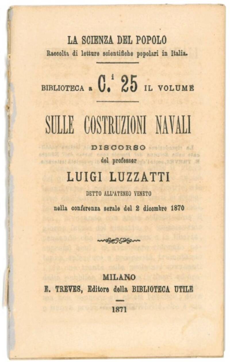 Sulle costruzioni navali: discorso detto all'Ateneo Veneto nella conferenza serale del 2 dicembre 1870.