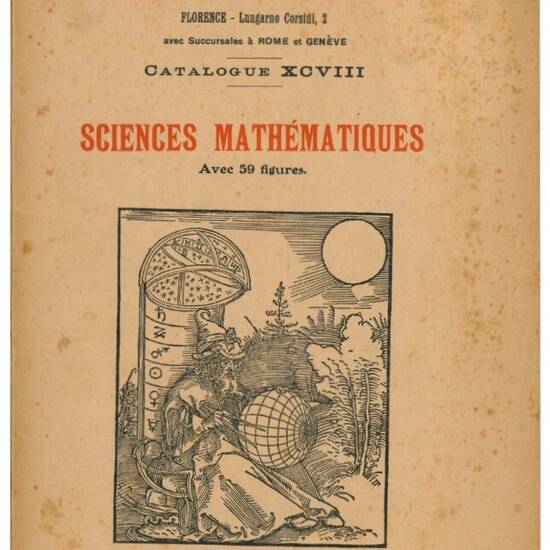 Sciences Mathématiques, avec 59 figures. Catalogue XCVIII.