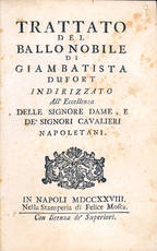 Trattato del ballo nobile di Giambatista Dufort indirizzato all’eccellenza delle Signore Dame, e de’ Signori Cavalieri Napoletani