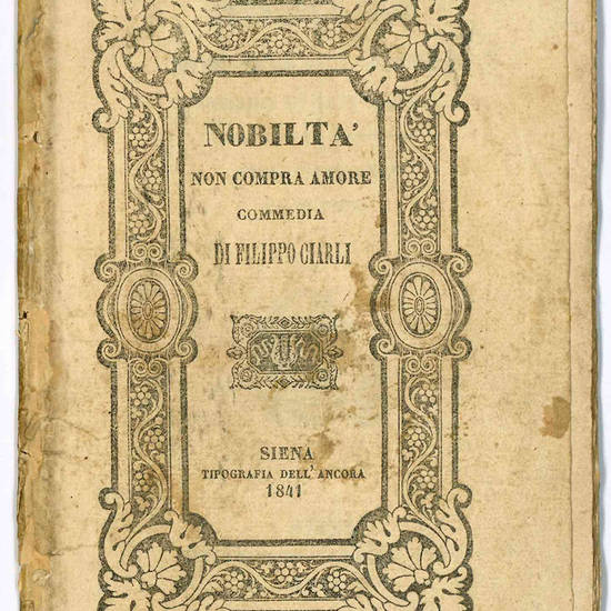 Nobiltà non compra amore. Commedia in quattro atti.