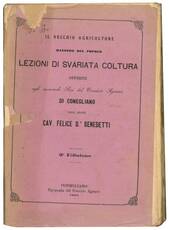 Il vecchio agricoltore maestro del popolo: lezioni di svariata coltura offerte agli onorevoli soci del comizio agrario di Conegliano dall'abate Felice Benedetti.