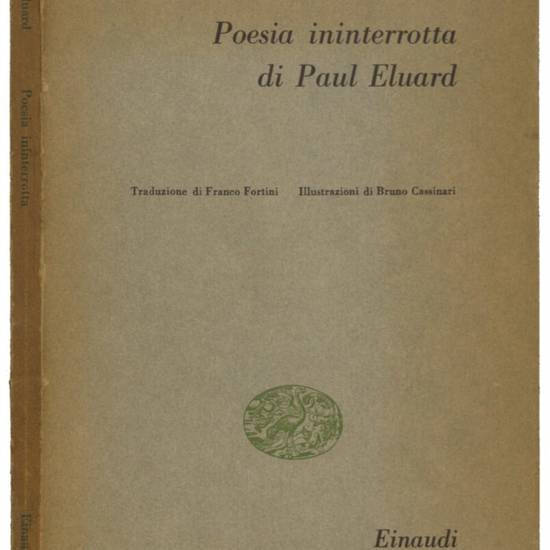 Poesia interrotta. Trad. Franco Fortini e ill. Bruno Cassinari.