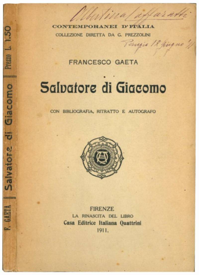 Salvatore di Giacomo. Con bibliografia, ritratto e autografo.