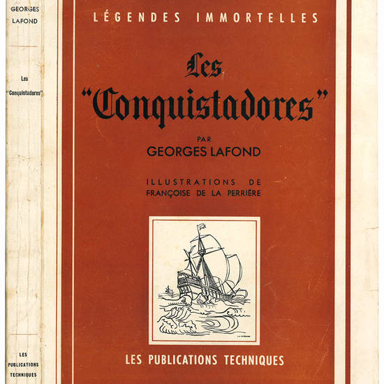 Les "Conquistadores". Illustrations de Françoise de la Perrière.