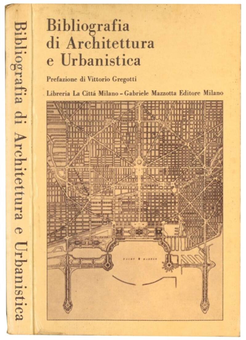 Bibliografia di architettura e urbanistica. Prefazione di Vittorio Gregotti.