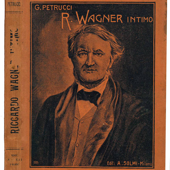 Lettere di Riccardo Wagner intimo. Serie seconda delle lettere agli amici.