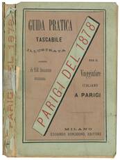 Parigi del 1878 guida pratica tascabile. Illustrata per il viaggiatore italiano a Parigi.