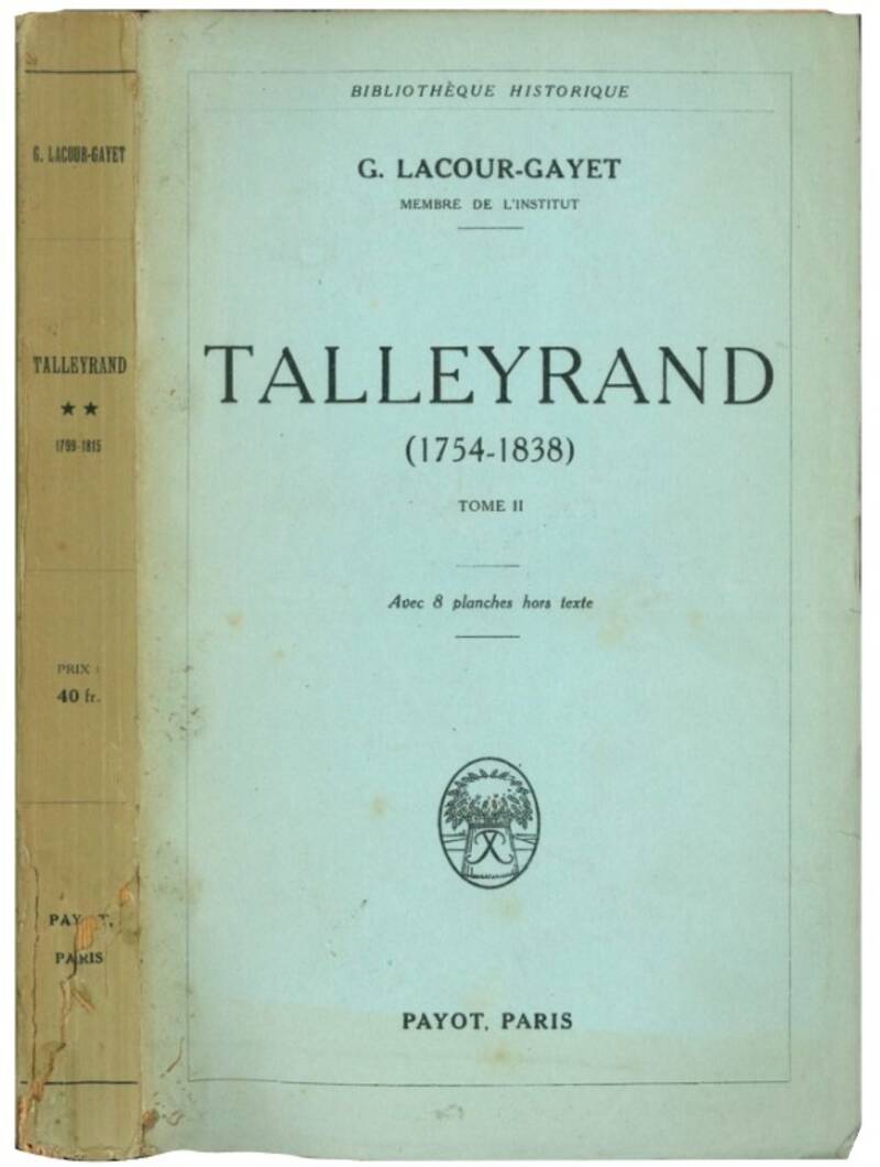 Talleyrand (1754-1838). Tome I-II-III-IV.