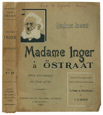 Madame Inger à Östraat. Pièce historique en cinq actes. Traduit du Norvégien d'après l'édition dèfinitive de Copenhague ppar le Vicomte de Colleville et F. de Zepelin.