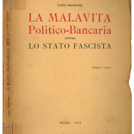 La malavita politico-bancaria contro lo stato fascista.