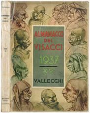 Almanacco dei Visacci. Calendario letterario - artistico - astronomico - agricolo - religioso - storico - biografico - umoristico 1937-XV. Sotto gli auspici del Sindacato fiorentino Autori e Scrittori. Compilato da Ettore Allodoli ...