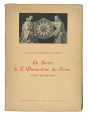 La storia di S. Bernardino da Siena narrata alla gioventù.