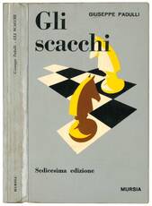 Gli scacchi.