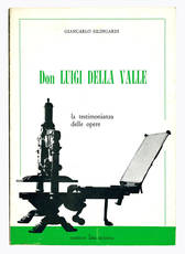 Don Luigi della Valle. La testimonianza delle opere.
