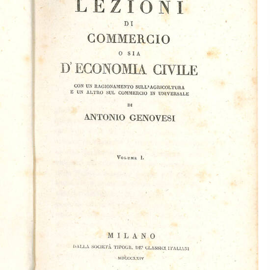 Lezioni di commercio o sia d'economia civile con un ragionamento sull'agricoltura e un altro sul commercio in universale di Antonio Genovesi.