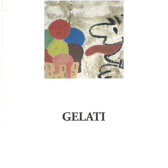 Gelati. Prefazione di Roberto Barbolini.