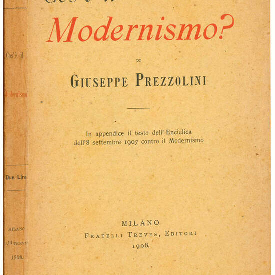 Cos'è il Modernismo? In appendice il testo dell'Enciclica dell'8 settembre 1907 contro il Modernismo.