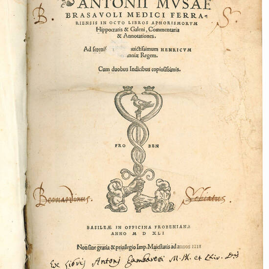 Antonii Musae Brasavoli medici ferrariensis in octo libros Aphorismorum Hippocratis & Galeni, commentaria & annotationes [...] Cum duobus indicibus copiosissimis