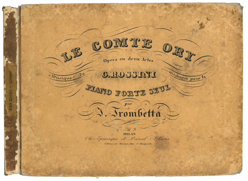 Le Comte Ory. Opera en deux actes. Musique de G. Rossini. Arrangée pour le piano forte seul par J. Trombetta.