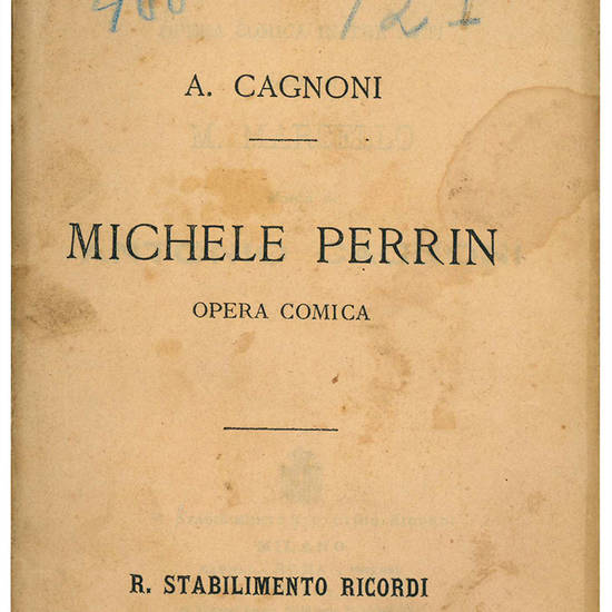 Michele Perrin opera comica in tre atti. Parole di M. Marcello. Musica di Antonio Cagnoni.