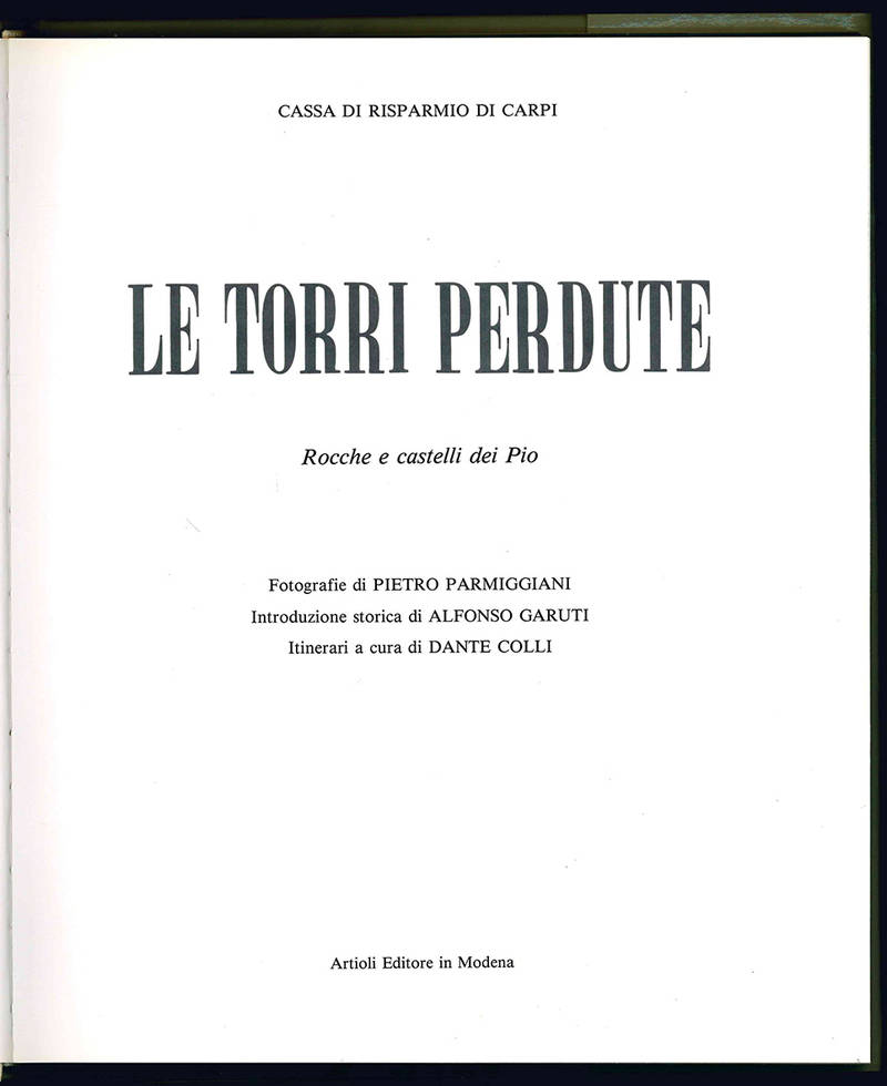 Le torri perdute. Rocche e castelli dei Pio.