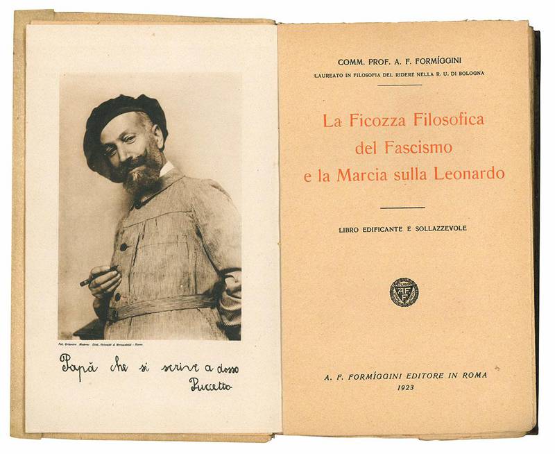 La ficozza filosofica del fascismo e la marcia sulla Leonardo. Libro edificante e sollazzevole.