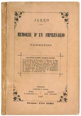 Memorie d'un impresario fiorentino. Aneddoti inediti, lettere inedite di G. Rossini, G. Donizetti, V. Bellini, S. Mercadante, G. Verdi, F. Ricci, F. Romani, P. Romani, M. Malibran, L. Lablanche, G. Rubini, A. Nourrit, G.e S. Ronconi, E. Persiani, G. Grisi