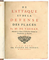 De l?attaque et de la defense des places par Mr. de Vauban, Marechal de France [...]