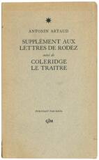 Supplément aux Lettres de Rodez, suivi de Coleridge le traître. Antonin Artaud; portrait par Krol.