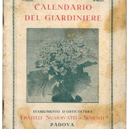 Calendario del giardiniere. Stabilimento d'orticoltura Fratelli Sgaravatti.