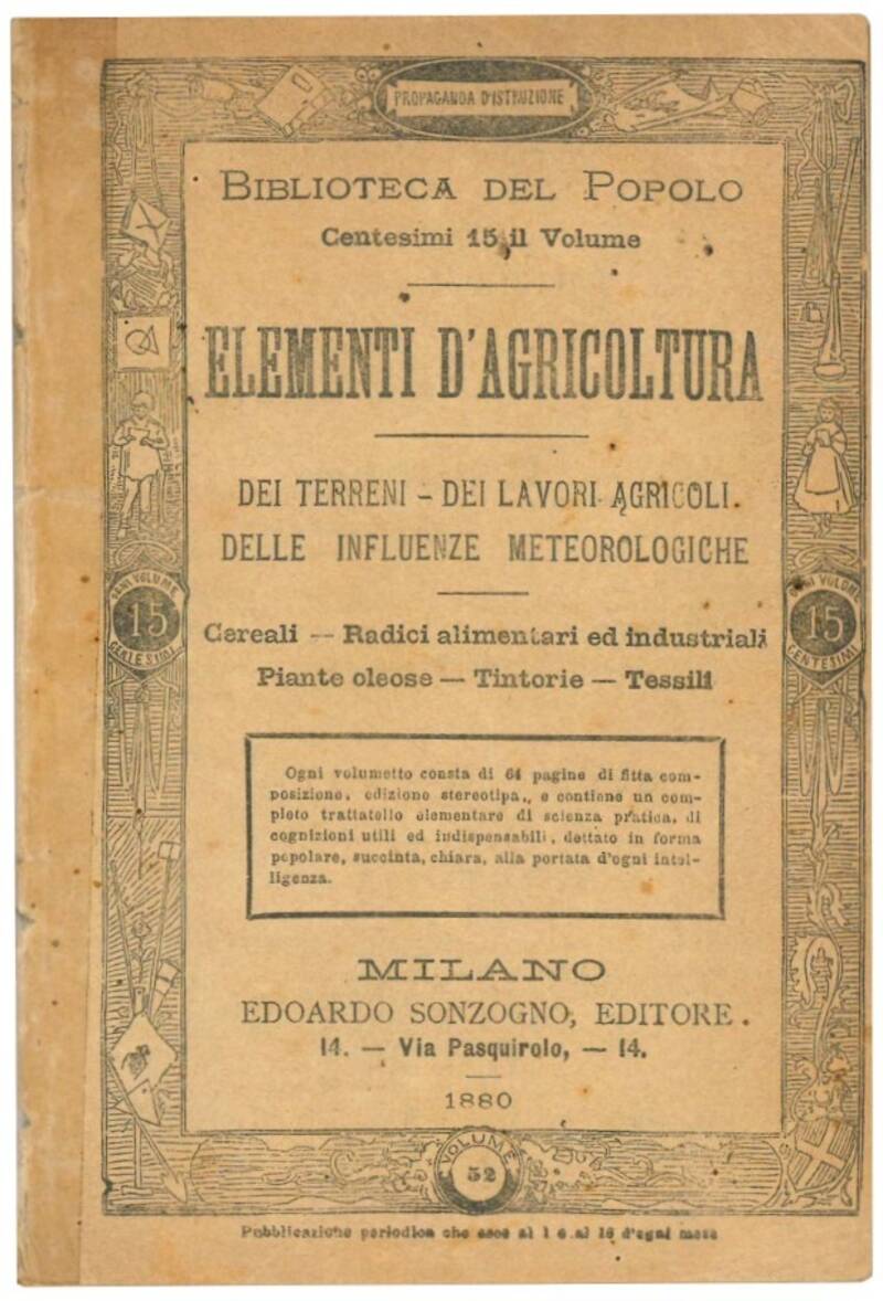 Elementi d'agricoltura: dei terreni, dei lavori agricoli, delle influenze metereologiche: cereali, radici alimentari ed industriali, piante oleose, tintorie, tessili.