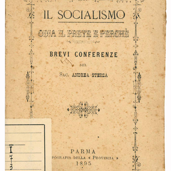 Il Socialismo odia il prete e perché. Brevi conferenze.