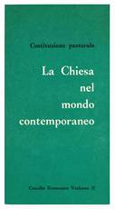 Costituzione pastorale. La Chiesa nel mondo contemporaneo. Concilio Ecumenico Vaticano II.