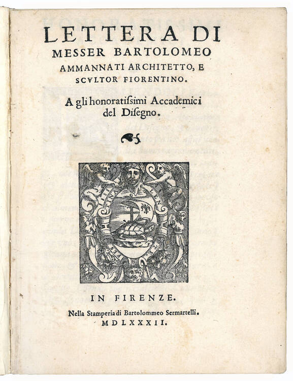 Lettera di messer Bartolomeo Ammannati architetto, e scultor fiorentino. A gli honoratissimi Accademici del disegno