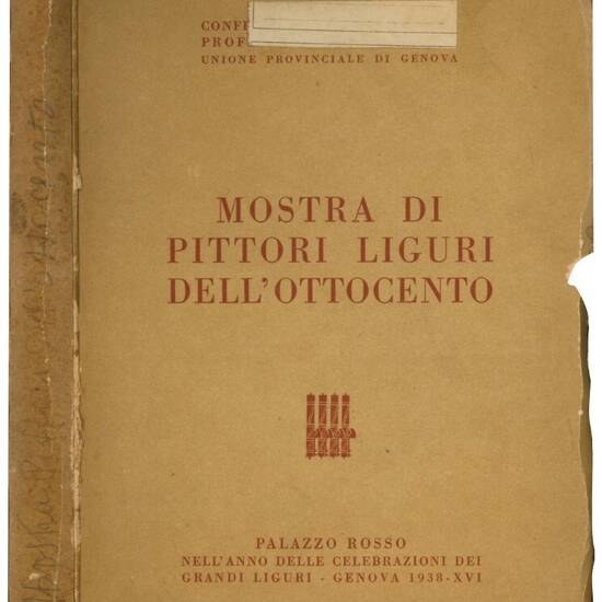 Mostra di pittori liguri dell'ottocento: Palazzo Rosso, nell'anno delle celebrazioni dei grandi liguri, Genova 1938.