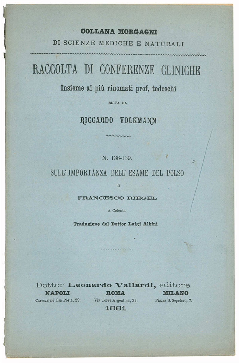 N. 138-139. Sull'importanza dell'esame del polso di francesco Riegel a Colonia. Traduzione del Dottor Luigi Albini.