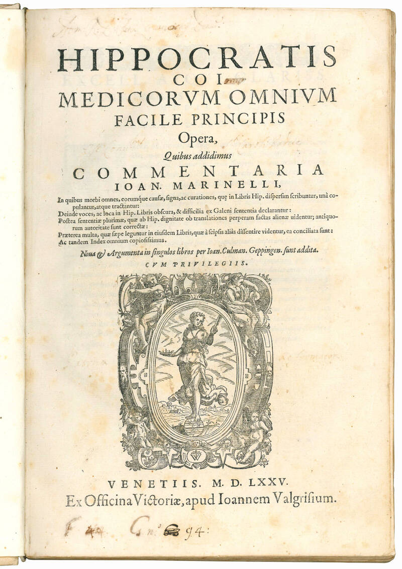 Hippocratis Coi medicorum omnium facile principis Opera. Quibus addidimus commentaria Ioan. Marinelli in quibus morbi omnes, eorumque causae, signa ac curationes, que in libris Hisp. dispersim scribuntur, una copulantur, atque tractantur. Deinde voces, ac