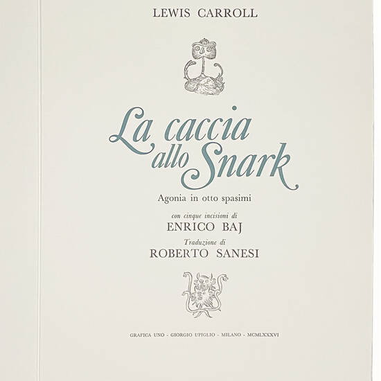 La caccia allo Snark. Agonia in otto spasimi. Con cinque incisioni di Enrico Baj, traduzione di Roberto Sanesi.