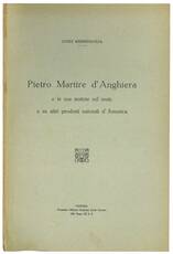 Pietro Martire d’Anghiera e le sue notizie sul mais e su altri prodotti naturali d’America.