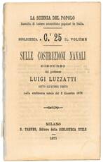 Sulle costruzioni navali: discorso detto all'Ateneo Veneto nella conferenza serale del 2 dicembre 1870.