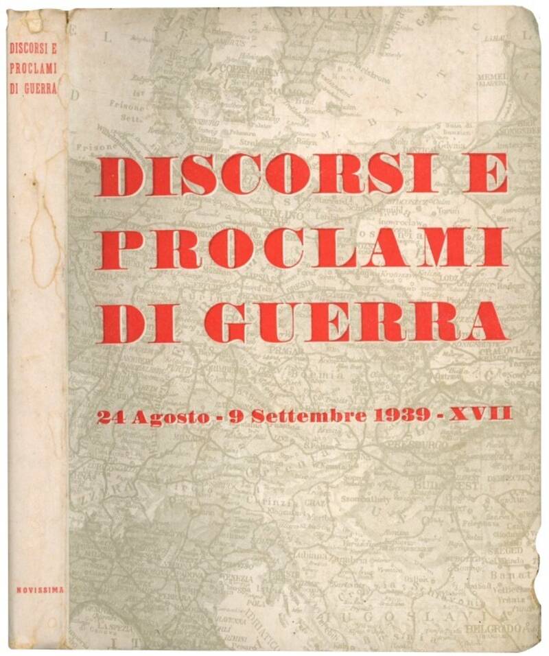 Discorsi e proclami di guerra : 24 agosto-9 settembre 1939-XVII.