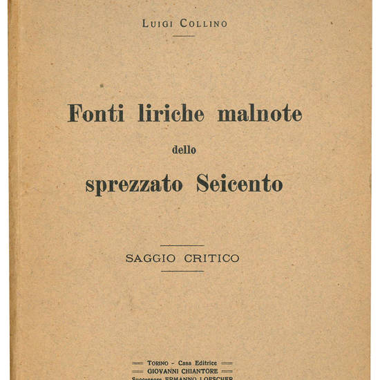 Fonti liriche malnote dello sprezzato Seicento. Saggio critico.