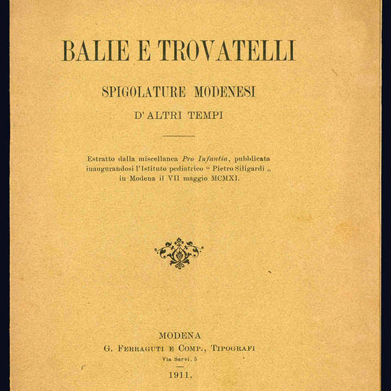 Balie e trovatelli. Spigolature modenesi d'altri tempi.