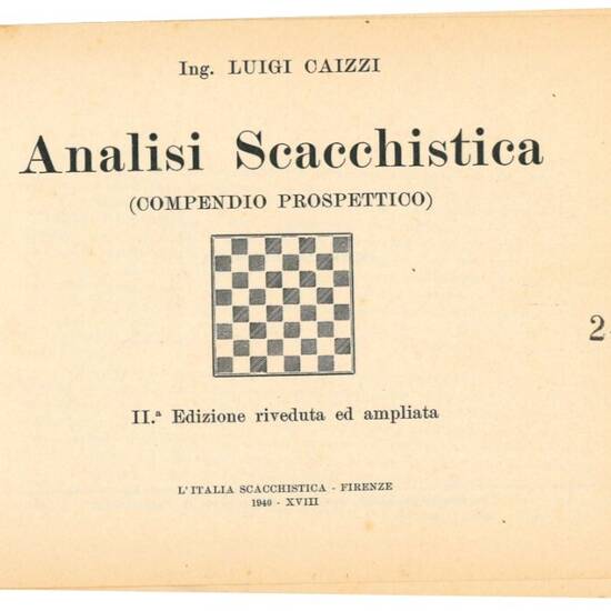 Analisi scacchistica. Compendio prospettico: parte 1, Fase iniziale delle partite; Parte 2, Fase finale delle partite.