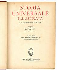 Storia universale illustrata. Dalle prime civiltà al 1925. Volume primo (- secondo).