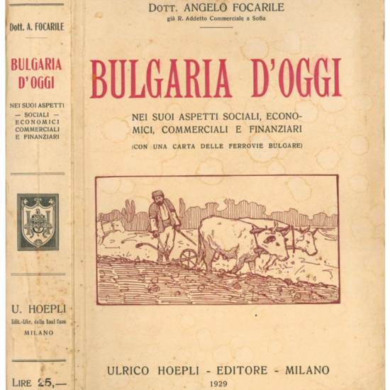 Bulgaria d'oggi nei suoi aspetti sociali, economici, commerciali e finanziari (con una carta delle ferrovie bulgare).