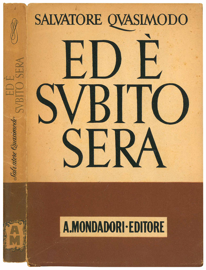 Ed è subito sera. Poesie. Con un saggio di Sergio Solmi.