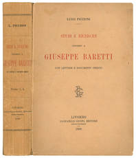 Studi e ricerche intorno a Giuseppe Baretti. Con lettere e documenti inediti.